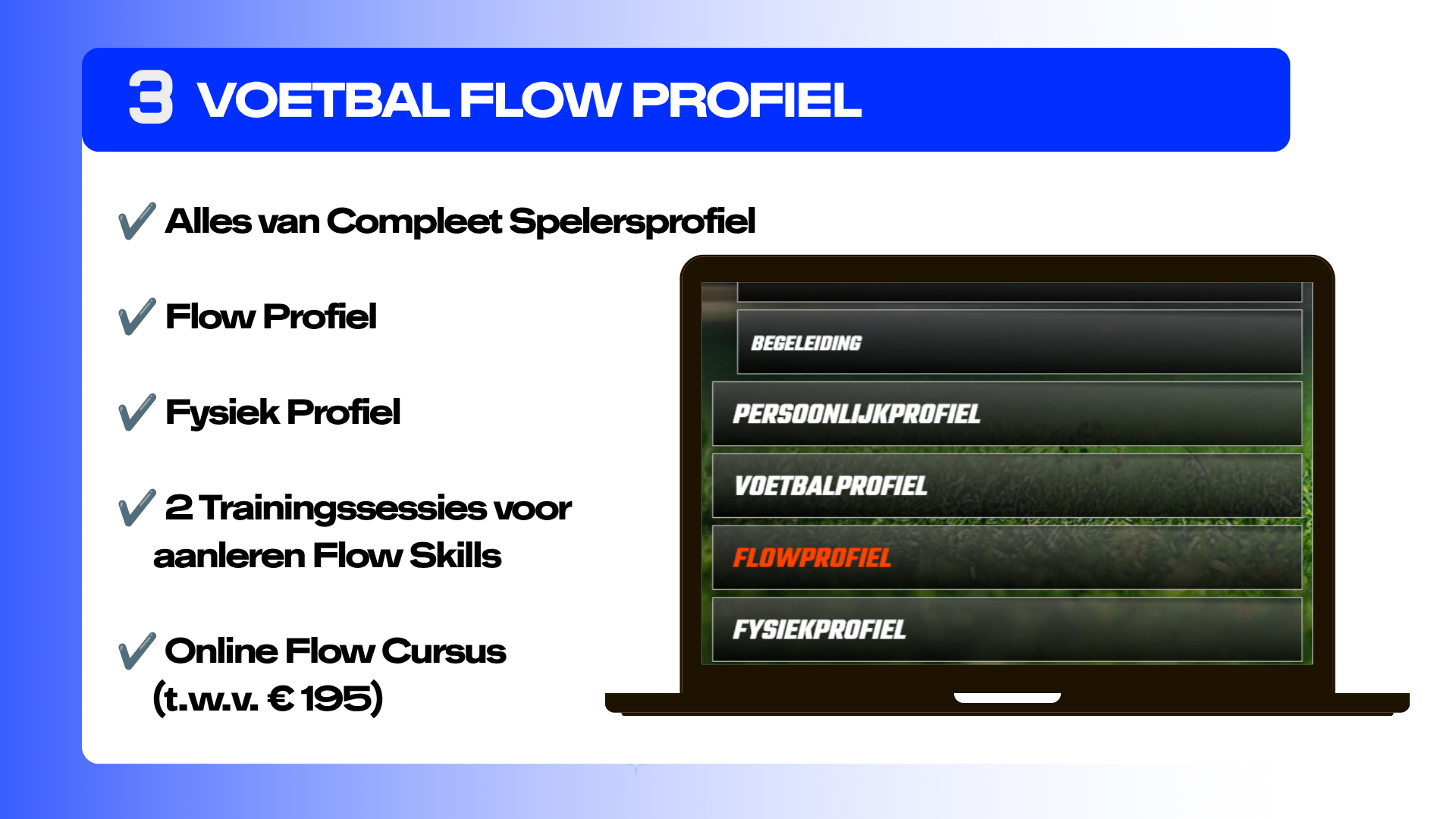 Voetbal Flow Profiel